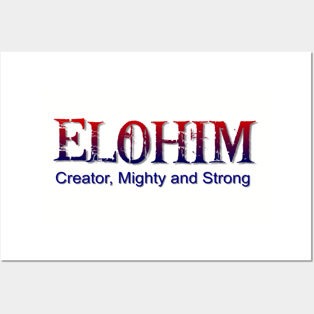 Elohim,Hebrew word for God Wall Art by AlondraHanley